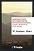 Introductory Lectures on the Oxford Reformers, Colet, Erasmus... by William Hudson Shaw
