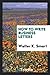 How to Write Business Letters by Walter K Smart