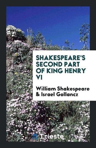 Shakespeare's Second Part of King Henry VI
