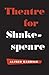 Theatre for Shakespeare