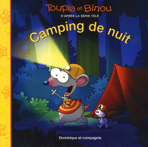 Camping de nuit (Toupie et Binou)