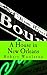 A House in New Orleans by Robert Woolston