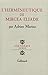 L'herméneutique de Mircea Eliade by Adrian Marino
