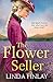 The Flower Seller: The best historical romance book of the year from the Queen of West Country Saga
