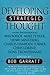 Developing Strategic Thought: Rediscovering the Art of Direction-Giving