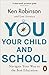 You Your Child And School