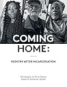 COMING HOME: Reentry After Incarceration