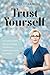 Trust Yourself: How empower...