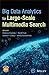 Big Data Analytics for Large-Scale Multimedia Search by Stefanos Vrochidis