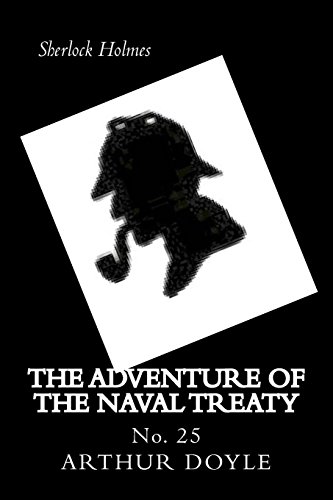 The Adventure of the Naval Treaty: No. 25