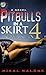 Pitbulls in a Skirt 4: Kill...