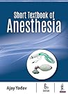 Short Textbook of Anesthesia