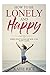 How to be Lonely and Happy:...