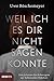 Weil ich es dir nicht sagen konnte: Vom Schatten des Schweigens zur befreienden Wahrheit