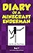 Diary of a Minecraft Enderman Book 1: Enderman Rule!