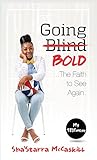Going Bold: The Faith to See Again