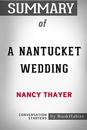 Summary of A Nantucket Wedding by Nancy Thayer: Conversation Starters (Paperback)
