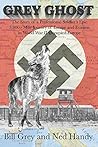 Grey Ghost: The Story of a Professional Soldier's 3,000 Mile Epic Journey of Escape and Evasion in WWII Occupied Europe