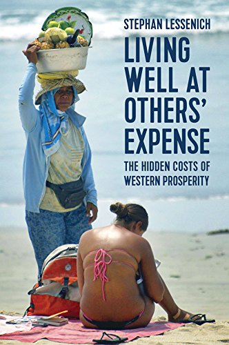 Living Well at Others' Expense: The Hidden Costs of Western Prosperity (Hardcover)