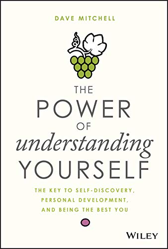 The Power of Understanding Yourself: The Key to Self-Discovery, Personal Development, and Being the Best You (Unknown Binding)