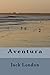 Aventura by Jack London