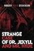 Strange Case of Dr. Jekyll and Mr. Hyde