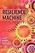 The Resilience Machine