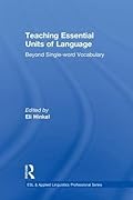 Teaching Essential Units of Language: Beyond Single-word Vocabulary