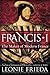Francis I: The Maker of Mod...