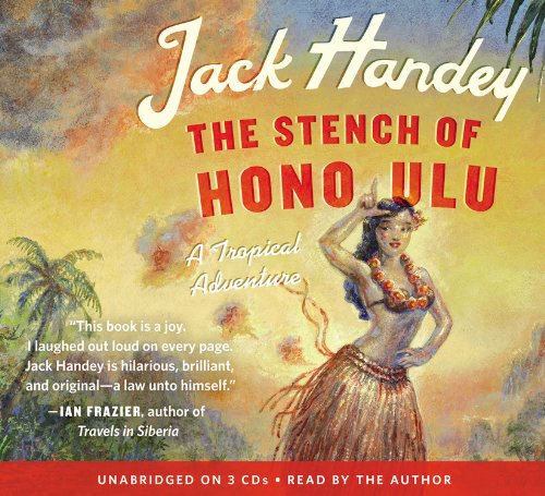 The Stench of Honolulu Lib/E: A Tropical Adventure