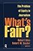 What's Fair?: The Problem o...