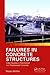 Failures in Concrete Structures: Case Studies in Reinforced and Prestressed Concrete
