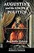 Augustine and the Limits of Politics