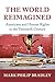 The World Reimagined (Human Rights in History)