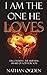 I Am the One He Loves by Nathan Ogden