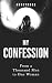 My Confession by Anonymous