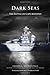Dark Seas: The Battle of Ca...
