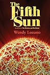 The Fifth Sun by Wendy Lozano