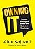 Owning It by Alex Kajitani
