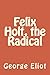 Felix Holt, the Radical