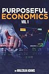 Purposeful Economics Vol. 1
