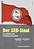 Der Sed-Staat: Geschichte U...
