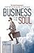 Business for the Soul: The ...