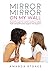 Mirror Mirror On My Wall: A powerful guide for mothers wanting to reflect health and positive body image for their daughters