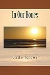 In Our Bones In Our Bones