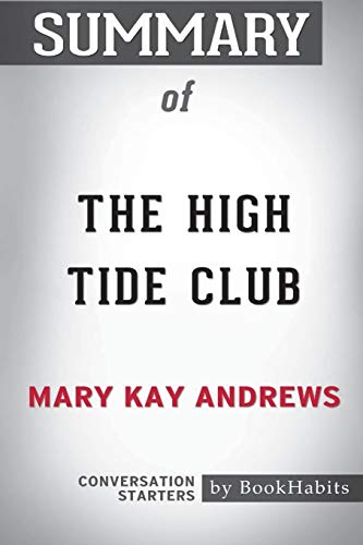 Summary of The High Tide Club by Mary Kay Andrews: Conversation Starters (Paperback)