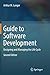 Guide to Software Development: Designing and Managing the Life Cycle