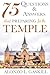 75 Questions and Answers about Preparing for the Temple (Preparing for and Worshipping in the Latter-day Saint Temple: Understanding Symbolism, Promises, Learnings & Covenants)