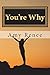 You're Why: Breaking down t...