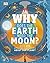 Why Does The Earth Need The...